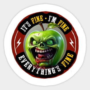 It's Fine, I'm Fine, Everything's Fine Sticker